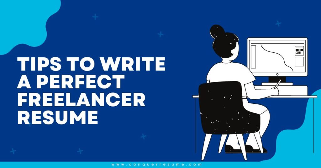 Tips to Write a Perfect Freelancer Resume